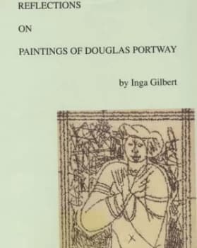 Reflections on Paintings of Douglas Portway by Inga Gilbert Book
