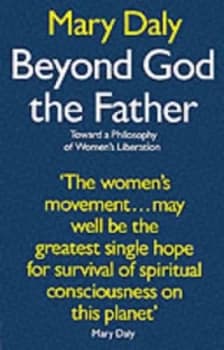 Beyond God the Father by Mary Daly Book