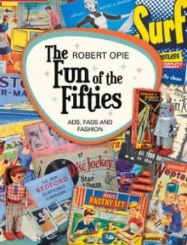 The Fun of the Fifties by Robert Opie Paperback