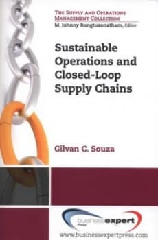 Sustainable Operations and Closed-Loop Supply Chains by Souza Paperback
