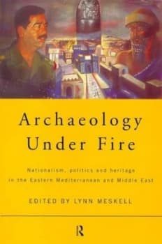 Archaeology under Fire by Lynn Meskell Book