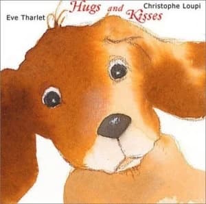 Hugs and Kisses by Christophe Loupy and Eve Tharlet Hardback