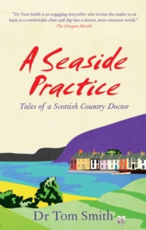Seaside Practice : Tales of a Scottish Country Doctor Paperback / softback