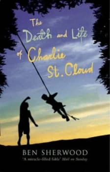 The Death and Life of Charlie St. Cloud by Ben Sherwood Paperback