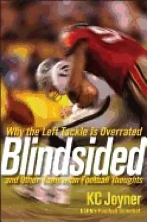 blindsided why the left tackle is overrated and other contrarian football t