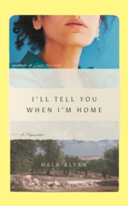I'll Tell You When I'm Home : A Memoir Hardback
