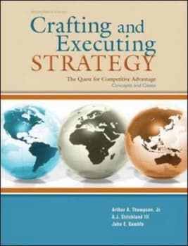 Crafting and Executing Strategy by Arthur A. Jr Thompson Hardback