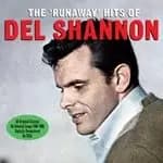 Del Shannon - The Runaway Hits Of Del Shannon (Music CD)
