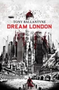 Dream London by Tony Ballantyne Paperback