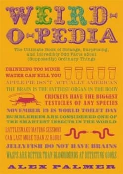 Weird-O-Pedia by Alex Palmer Paperback