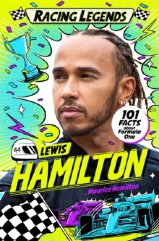 Racing Legends: Lewis Hamilton : 101 Facts about Formula One Paperback / softback