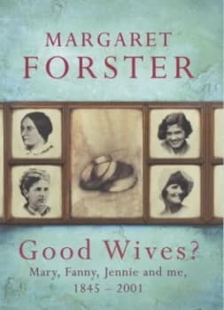 Good Wives by Margaret Forster Hardback
