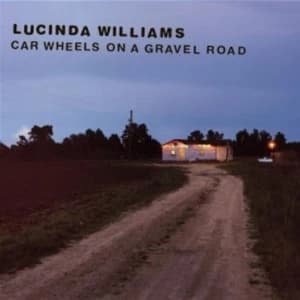 Lucinda Williams Car Wheels On A Gravel Road CD