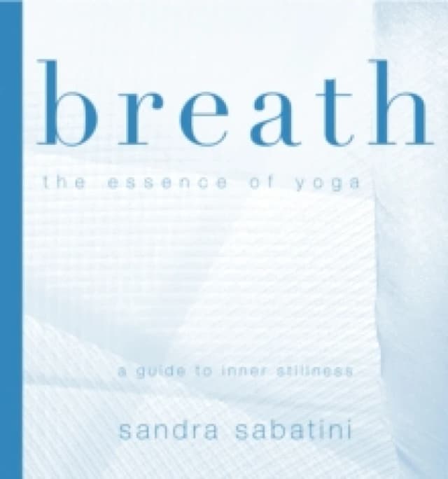 Breath : The Essence of Yoga Paperback / softback