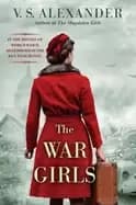 war girls a ww2 novel of sisterhood and survival