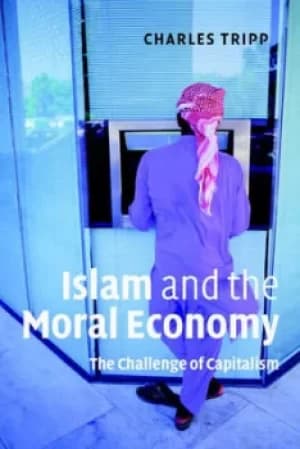 Islam and the moral economy by Charles Tripp