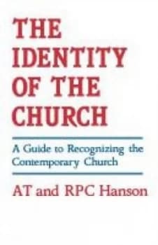 The Identity of the Church by A. T. Hanson Book