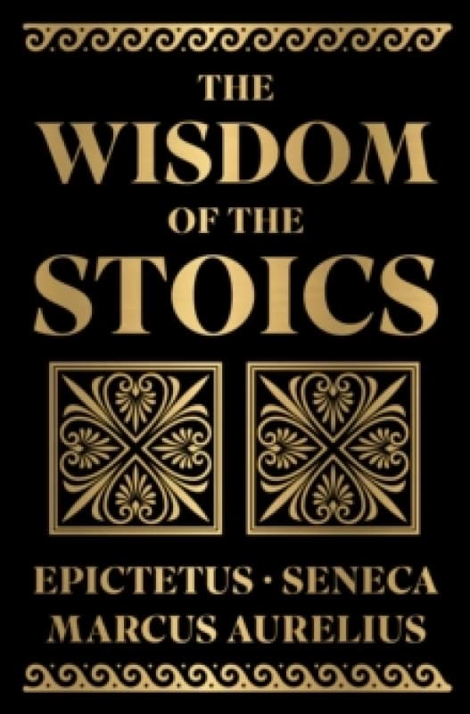 The Wisdom of the Stoics Hardback