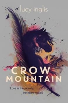 Crow Mountain by Lucy Inglis Book