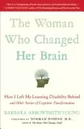 woman who changed her brain how i left my learning disability behind and ot