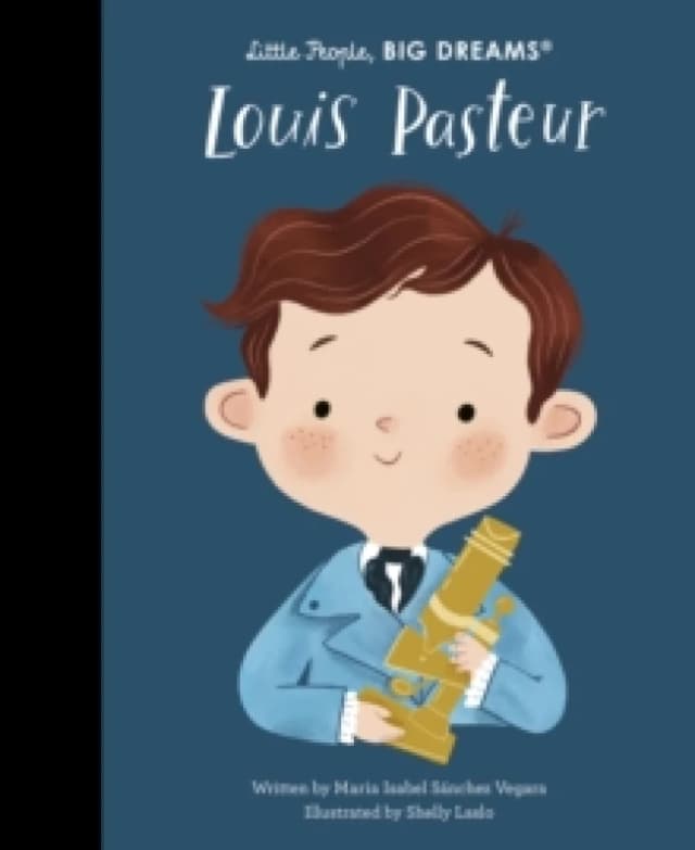 Louis Pasteur : Volume 96 Hardback