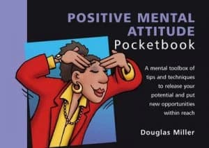 The Positive Mental Attitude Pocketbook by Douglas Miller Book