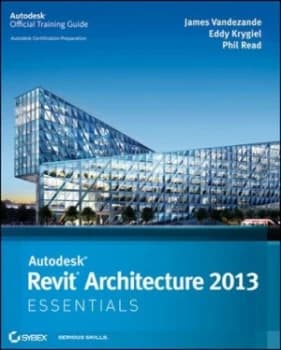 Autodesk Revit Architecture 2013 by James Vandezande Paperback
