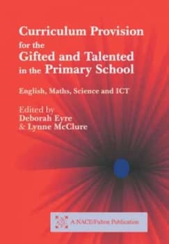 Curriculum Provision for the Gifted and Talented in the Primary School by Eyre Deborah Book