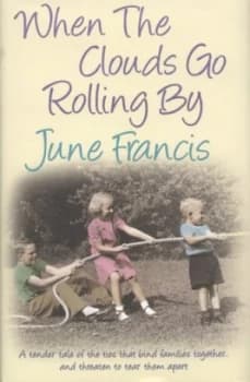 When the Clouds Go Rolling by by June Francis Hardback