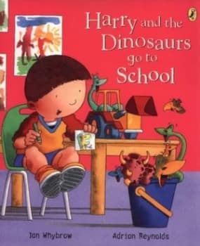 Harry and the Dinosaurs Go to School by Ian Whybrow Paperback