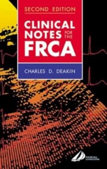 Clinical Notes for the Frca by Charles Deakin Paperback