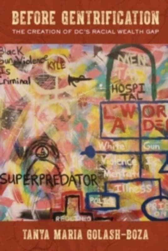 Before Gentrification. Paperback. By Tanya Maria GolashBoza Books