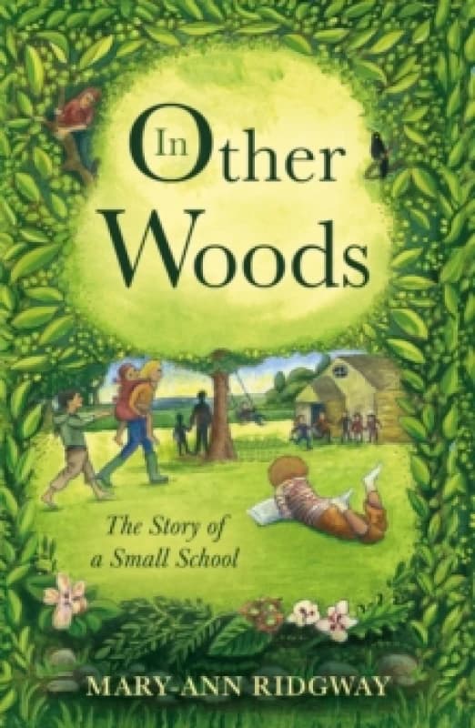 In Other Woods : The Story of a Small School Paperback / softback