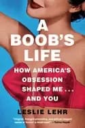 boobs life how americas obsession shaped me and you