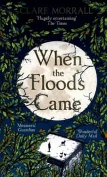 When the Floods Came by Clare Morrall Paperback