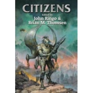 Citizens by Brian M. Thomsen, John Ringo (Paperback, 2010)