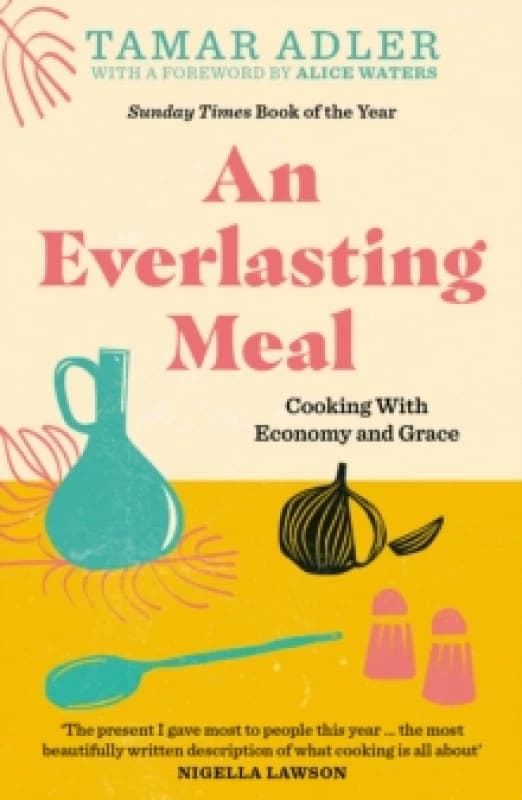 An Everlasting Meal : Cooking with Economy and Grace Paperback / softback