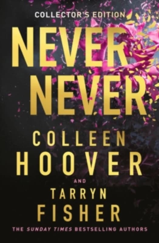 Never Never. Hardback. By Colleen Hoover, Tarryn Fisher Books