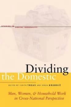 Dividing the Domestic by Judith Treas Hardback