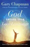 god speaks your love language how to experience and express gods love