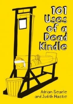 101 Uses of a Dead Kindle by Adrian Searle Paperback