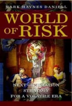 World of Risk by Mark Haynes Daniell Hardback