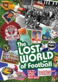 The Lost World of Football by Derek Hammond Hardback