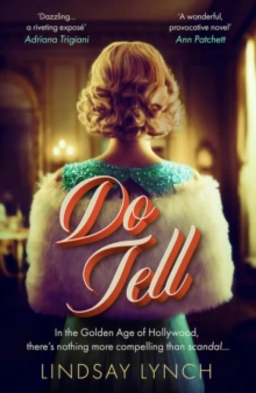 Do Tell : an unputdownable tale of secrets and scandal set within the Golden Age of Hollywood Paperback / softback