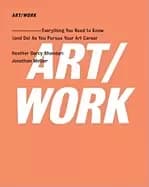 art work everything you need to know as you pursue your art career