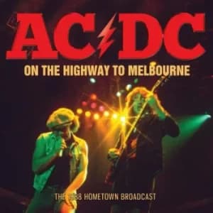 Highway to Melbourne The 1988 Hometown Broadcast by AC/DC CD Album