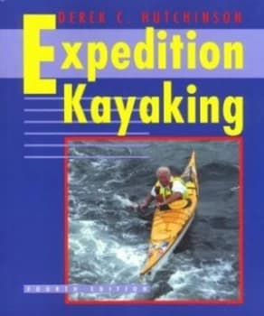 Derek C. Hutchinsons Expedition Kayaking by Derek C Hutchinson Book