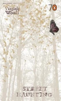 Street Haunting by Virginia Woolf and Virginia Woolf and Virginia Woolf Paperback