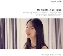 Yeseul Kim: Moments Musicaux: Works By Franz Schubert, Uzong Choe and Sergei Rachmaninoff