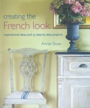 Creating the French Look by Annie Sloan Paperback